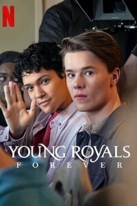 Young Royals Forever (2024) Multi Audio [Hindi-English-Swedish] Netflix WeB-DL 480p - 720p - 1080p poster