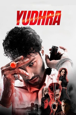 Yudhra (2024) Amazon WEB-DL {Hindi DD5.1} Full Movie 480p - 720p - 1080p poster
