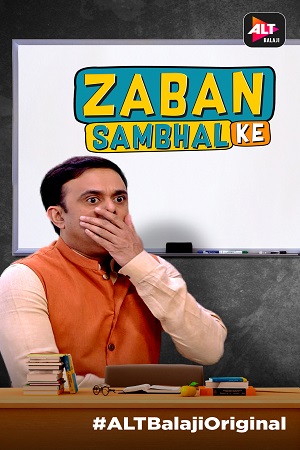 Zabaan Sambhal Ke (2018) Season 1 Hindi ALTBalaji Complete WEB Series 480p - - 720p HDRip poster