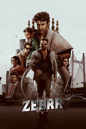 Zebra (2024) UNCUT [Hindi DD2.0 + Telugu DD5.1] 480p - 720p - 1080p WeB-DL poster