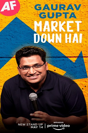 Gaurav Gupta: Market Down Hai (2021) Hindi Standup Comedy Show 480p - 720p HDRip - - [Prime Video] poster