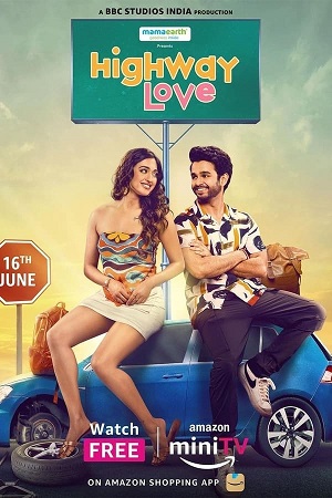 Highway Love – Amazon MiniTV (2024) Season 1 – 2 Complete Hindi WEB Series 480p - 720p - 1080p WEB-DL poster