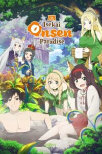 [18+] Isekai Onsen Paradise (Season 1) English - Anime Series 480p - 720p - 1080p Uncensored WEB-DL poster