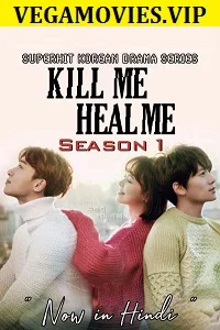Kill Me, Heal Me (Season 1) Hindi Dubbed Complete [Korean Drama Series] 480p 720p WEB-DL poster