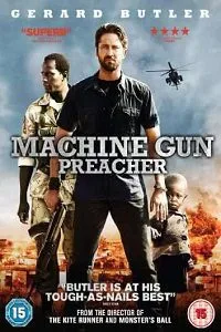 Machine Gun Preacher (2011) Dual Audio {Hin-Eng} 480p - 720p poster