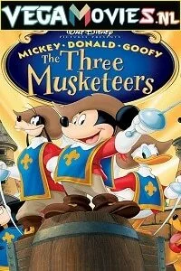 Mickey, Donald, Goofy: The Three Musketeers (2004) Dual Audio {Hindi-English} 480p - 720p poster
