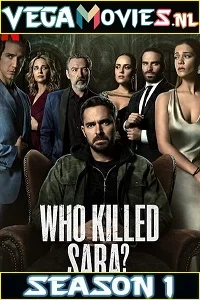 Who Killed Sara? (2021) Season 1 Dual Audio {Hindi DD5.1 & English} Complete NetFlix WEB Series 480p - 720p WEB-DL poster