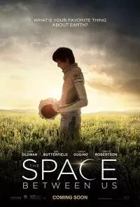 The Space Between Us (2017) Full Movie In English 720p BluRay poster